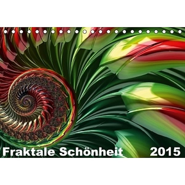 Fraktale Schönheit 2015 (Tischkalender 2015 DIN A5 quer), Shako M. Burkhardt