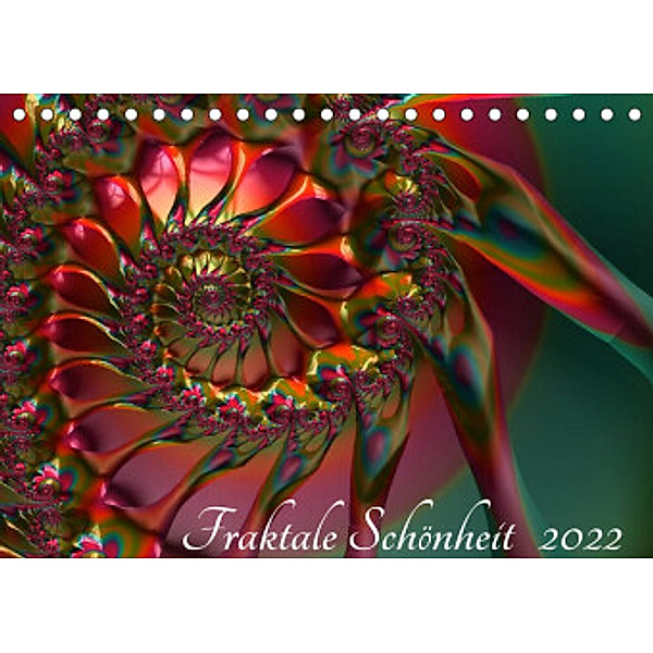 Fraktale Schönheit 2022 (Tischkalender 2022 DIN A5 quer), Shako M. Burkhardt