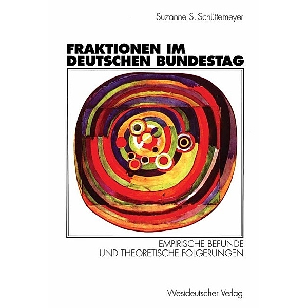 Fraktionen im Deutschen Bundestag 1949 - 1997, Suzanne S. Schuettemeyer