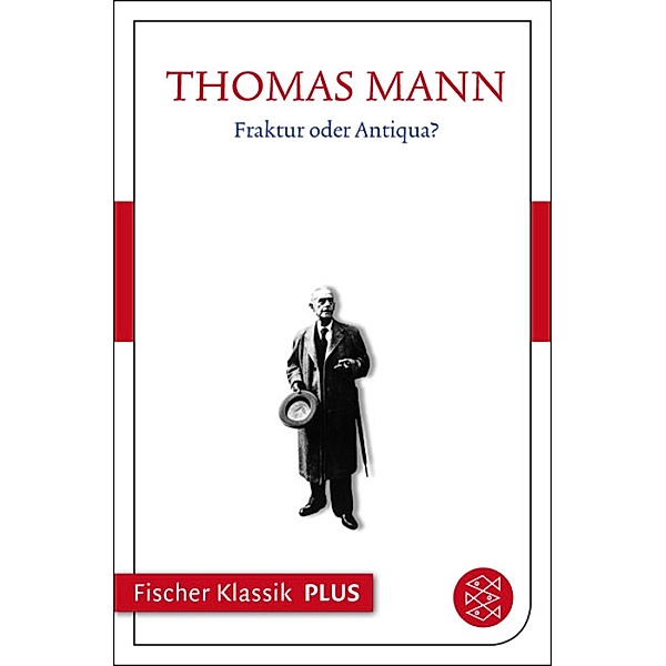 Fraktur oder Antiqua?, Thomas Mann
