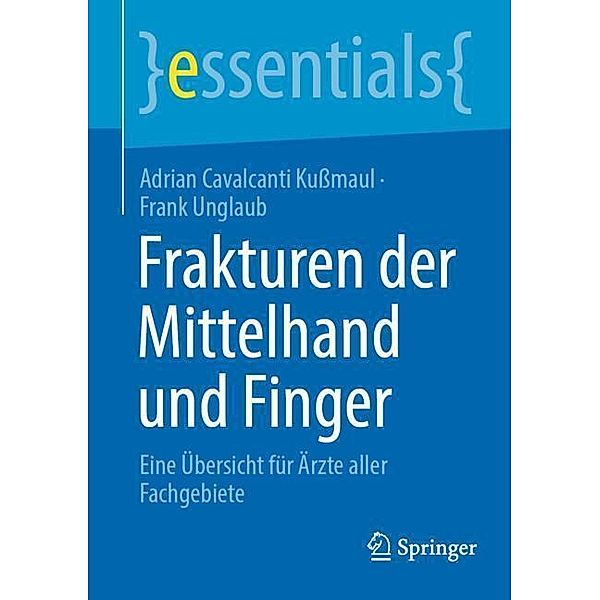 Frakturen der Mittelhand und Finger, Adrian Cavalcanti Kussmaul, Frank Unglaub