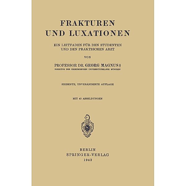 Frakturen und Luxationen, Georg Magnus