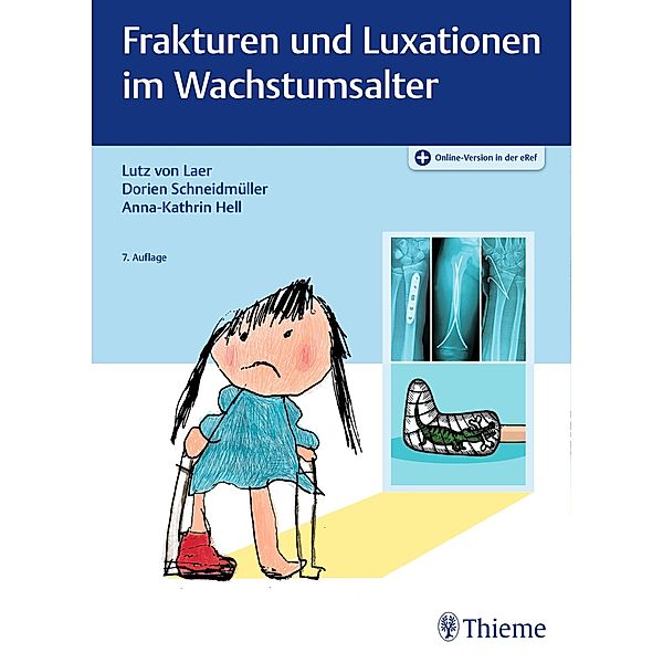 Frakturen und Luxationen im Wachstumsalter, Lutz von Laer, Dorien Schneidmüller, Anna-Kathrin Hell