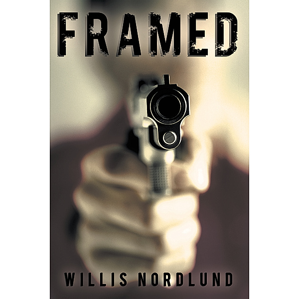 Framed, Willis Nordlund