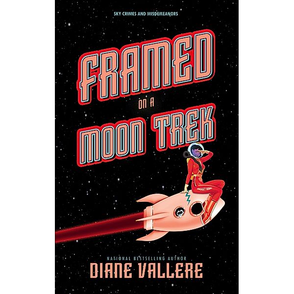 Framed on a Moon Trek (Sky Crimes and Mysteries, #4) / Sky Crimes and Mysteries, Diane Vallere