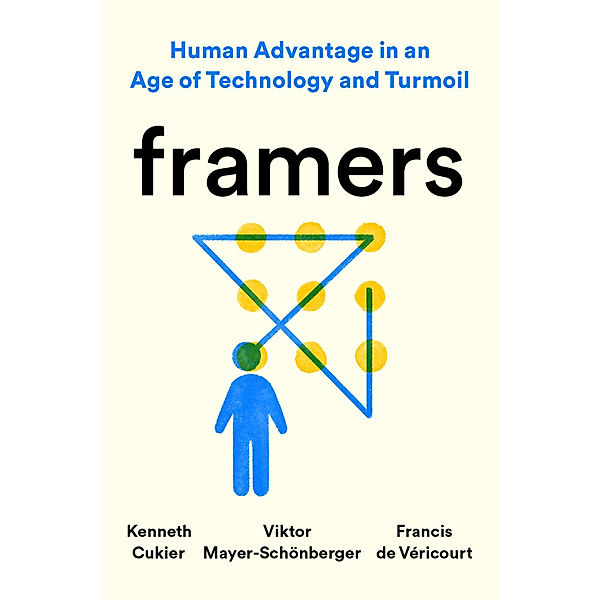 Framers, Kenneth Cukier, Viktor Mayer-Schonberger, Francis de Véricourt