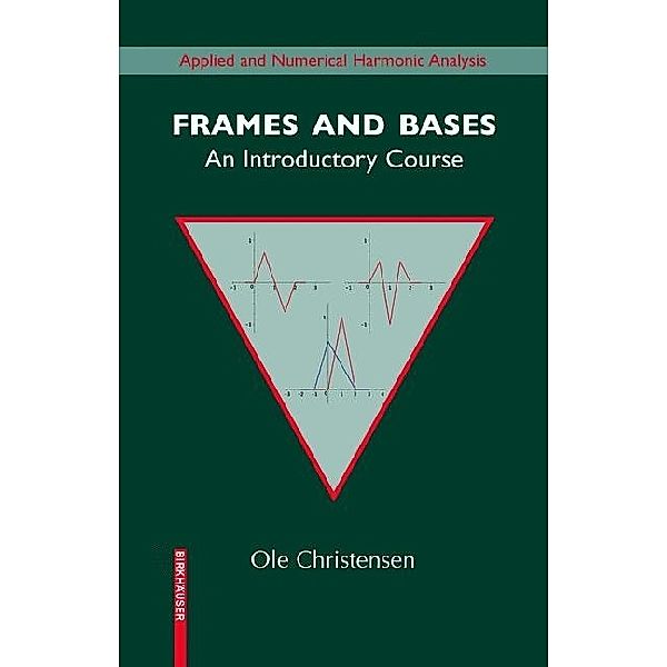 Frames and Bases, Ole Christensen