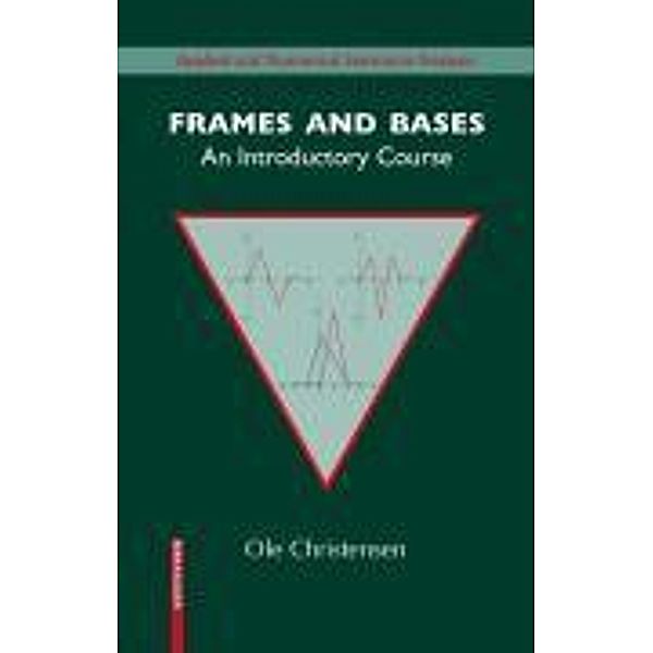 Frames and Bases / Applied and Numerical Harmonic Analysis, Ole Christensen