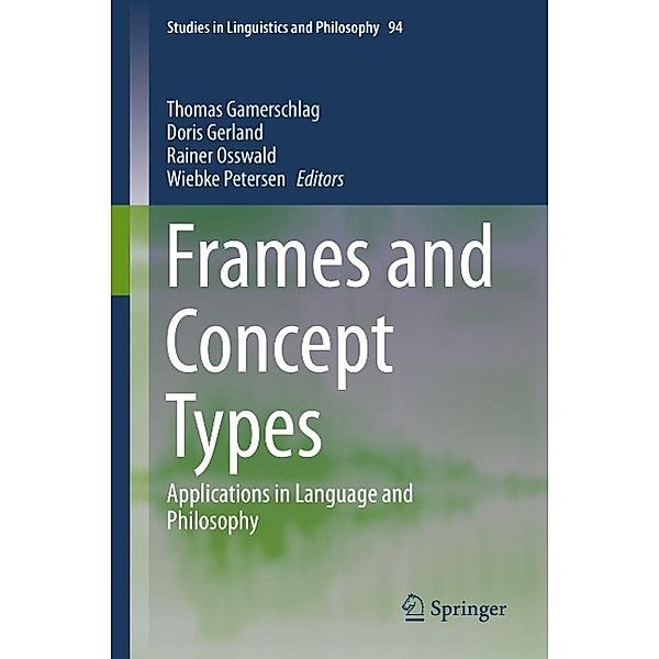 Frames and Concept Types / Studies in Linguistics and Philosophy Bd.94