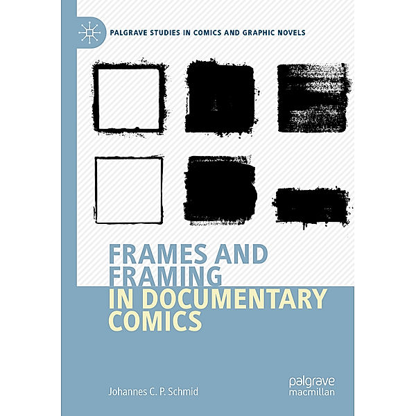 Frames and Framing in Documentary Comics, Johannes C.P. Schmid
