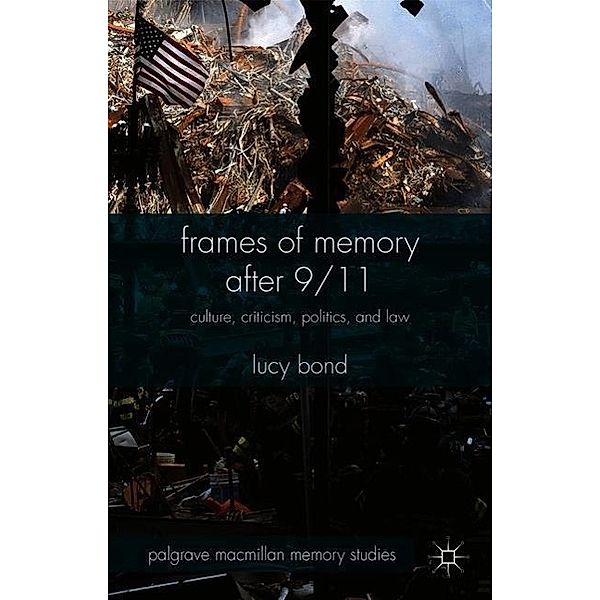 Frames of Memory after 9/11, Lucy Bond