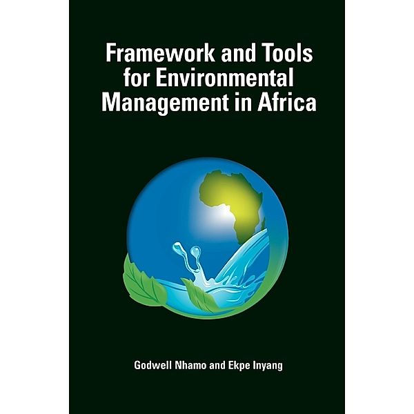 Framework and Tools for Environmental Management in Africa, Godwell Nhamo, Ekpe Inyang
