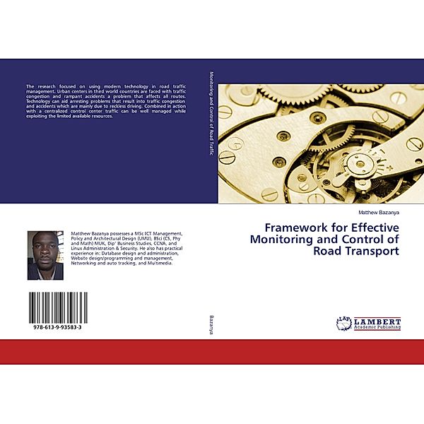 Framework for Effective Monitoring and Control of Road Transport, Matthew Bazanya
