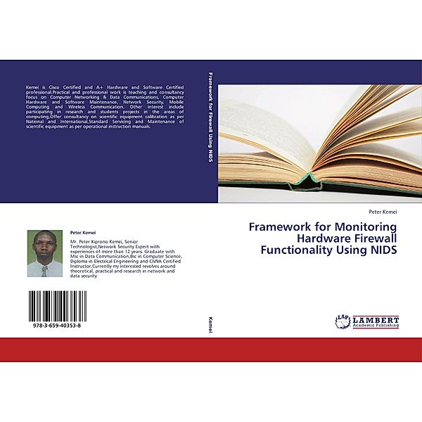 Framework for Monitoring Hardware Firewall Functionality Using NIDS, Peter Kemei