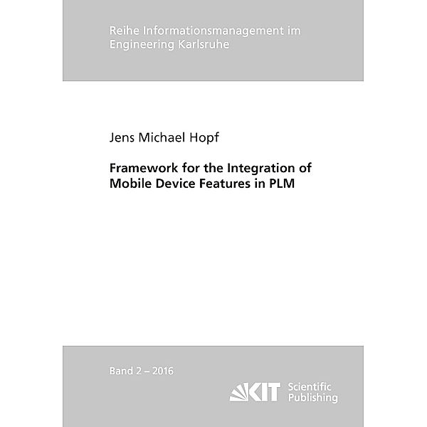 Framework for the Integration of Mobile Device Features in PLM, Jens Michael Hopf