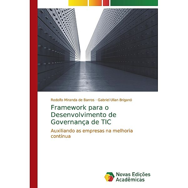 Framework para o Desenvolvimento de Governança de TIC, Rodolfo Miranda de Barros, Gabriel Ulian Briganó