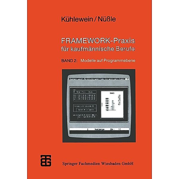 FRAMEWORK-Praxis für kaufmännische Berufe / MikroComputer-Praxis, Claus Kühlewein, Karl Nüßle