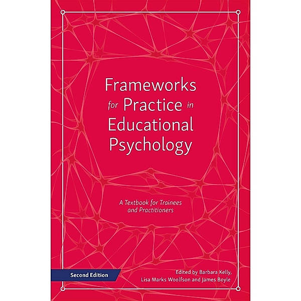 Frameworks for Practice in Educational Psychology, Second Edition