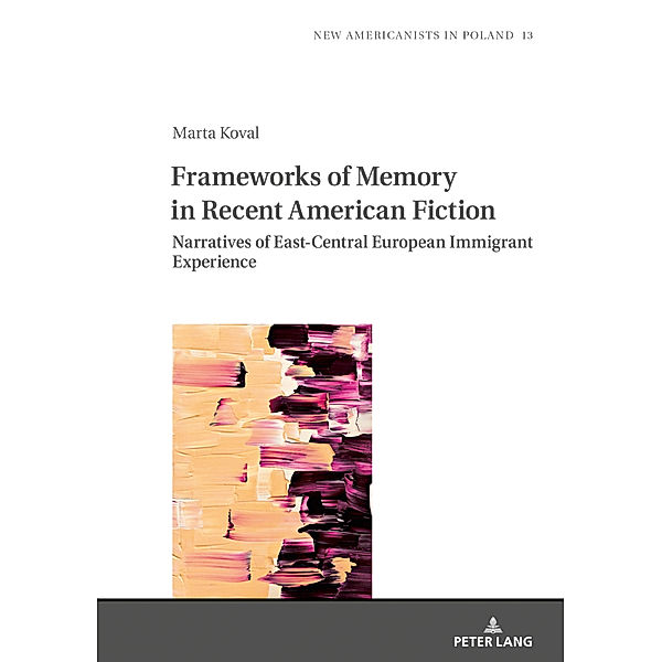 Frameworks of Memory in Recent American Fiction, Marta Koval