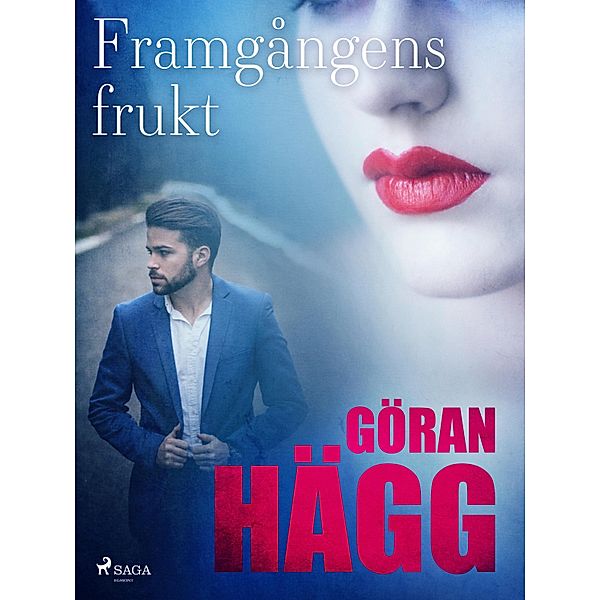 Framgångens frukt, Göran Hägg