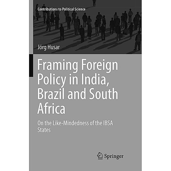 Framing Foreign Policy in India, Brazil and South Africa, Jörg Husar