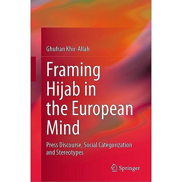 Framing Hijab in the European Mind, Ghufran Khir-Allah