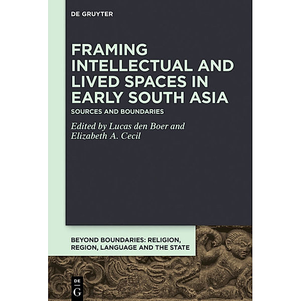 Framing Intellectual and Lived Spaces in Early South Asia