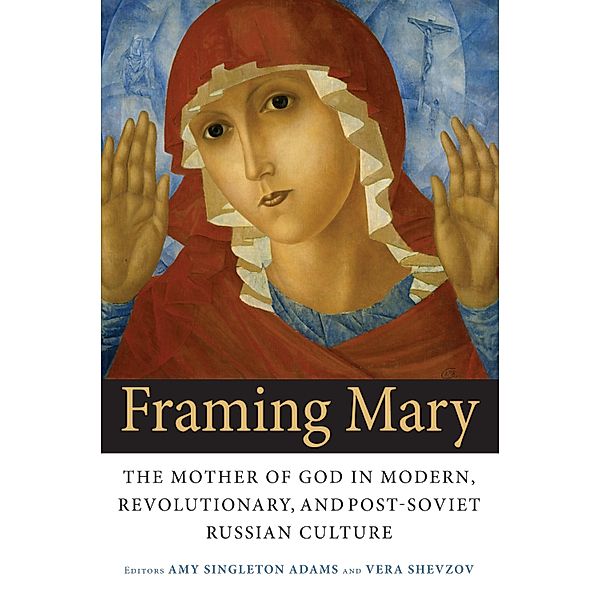 Framing Mary / NIU Series in Slavic, East European, and Eurasian Studies