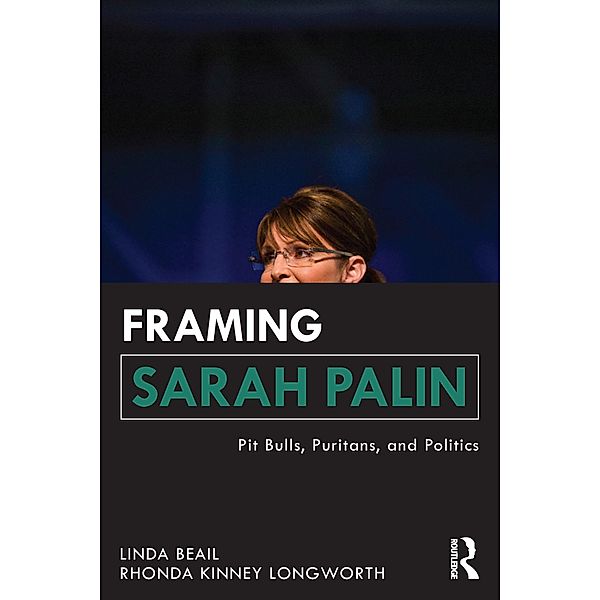 Framing Sarah Palin, Linda Beail, Rhonda Kinney Longworth