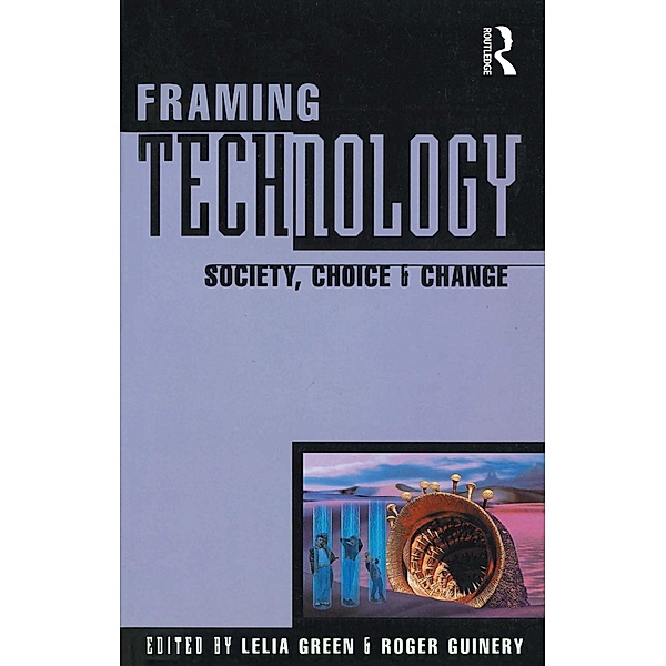Framing Technology, Lelia Green, Roger Guinery