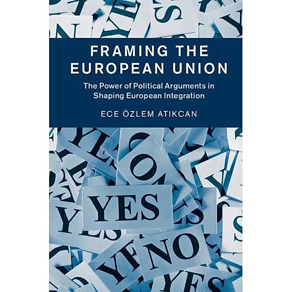 Framing the European Union, Ece Ozlem Atikcan