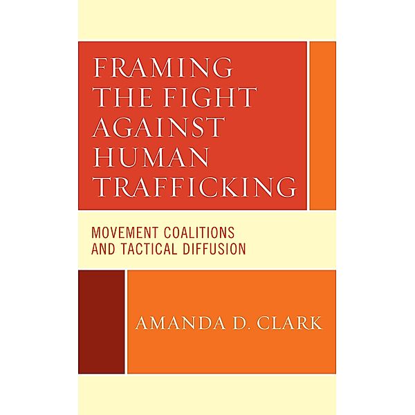 Framing the Fight against Human Trafficking, Amanda D. Clark