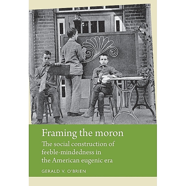 Framing the moron / Disability History, Gerald O'brien