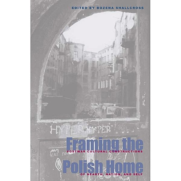 Framing the Polish Home / Polish and Polish-American Studies Series