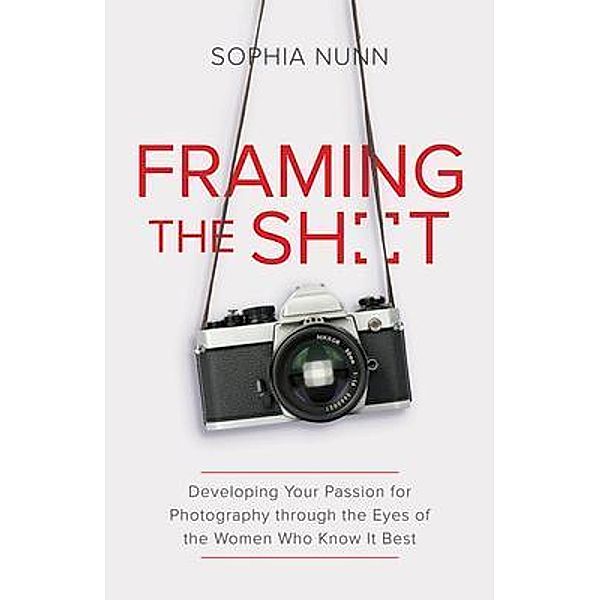 Framing the Shot, Sophia Nunn