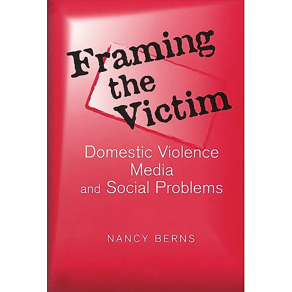 Framing the Victim, Nancy S. Berns