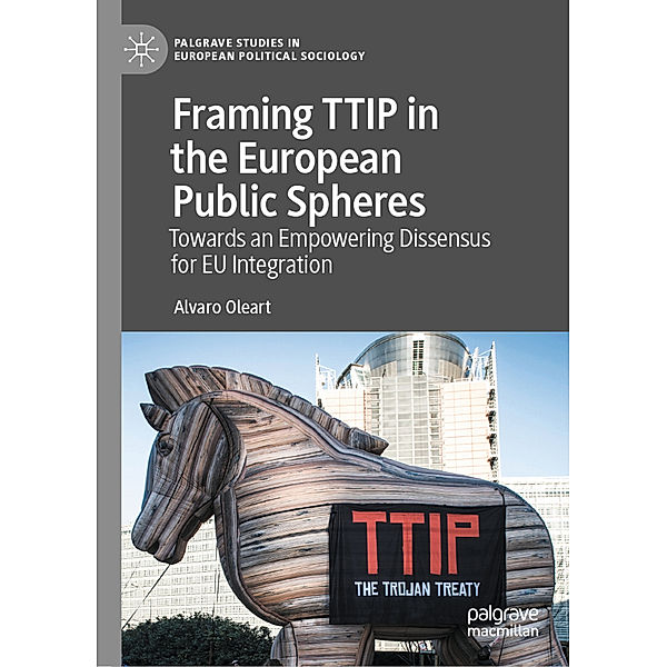 Framing TTIP in the European Public Spheres, Alvaro Oleart