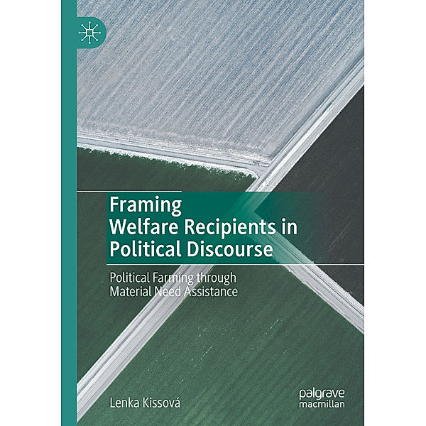 Framing Welfare Recipients in Political Discourse, Lenka Kissová