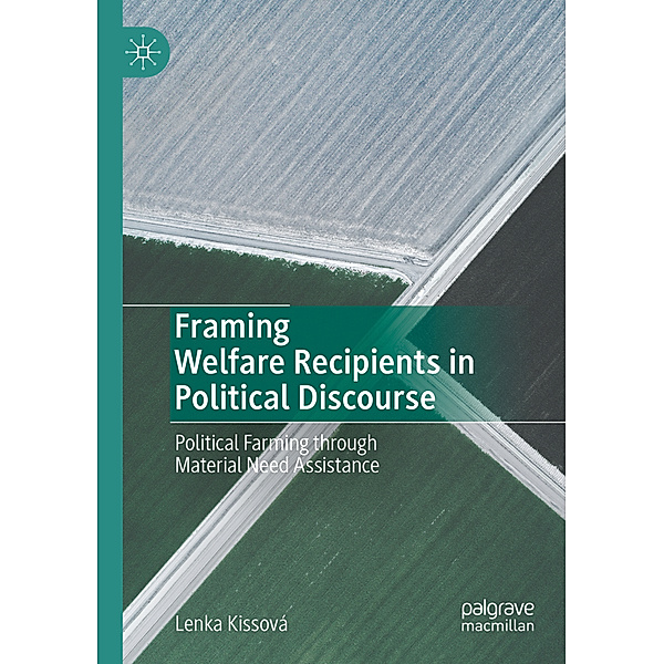 Framing Welfare Recipients in Political Discourse, Lenka Kissová