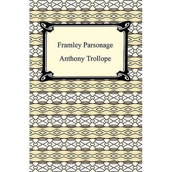 Framley Parsonage, Anthony Trollope