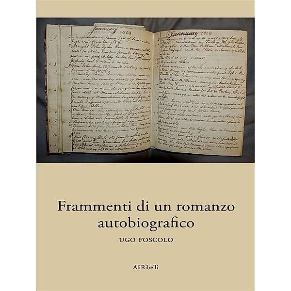 Frammenti di un romanzo autobiografico, Ugo Foscolo