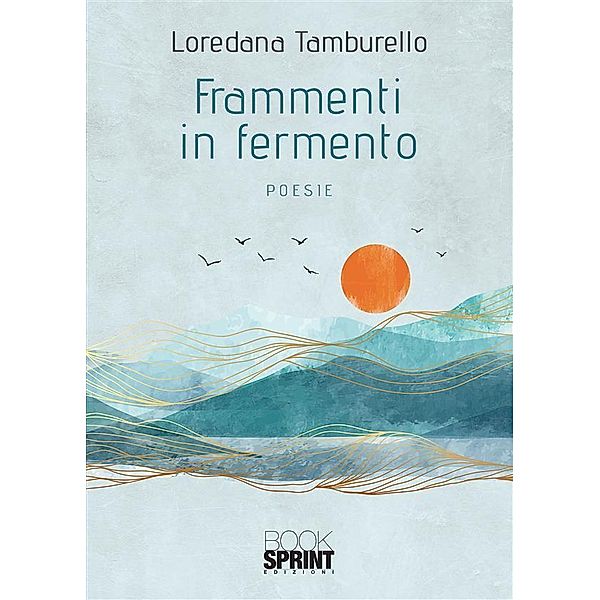 Frammenti in fermento, Loredana Tamburello