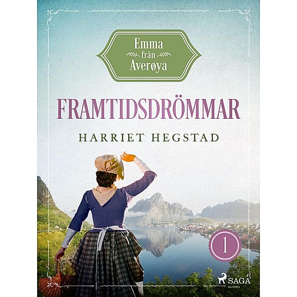 Framtidsdrömmar / Emma från Averøya Bd.1, Harriet Hegstad