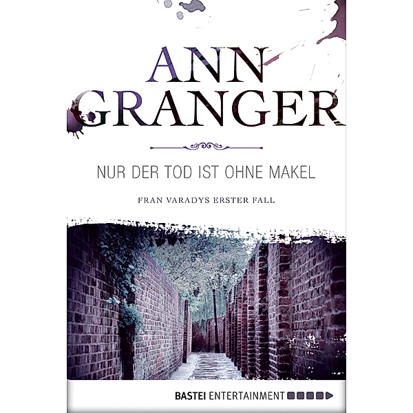 Fran Varady Band 1: Nur der Tod ist ohne Makel, Ann Granger