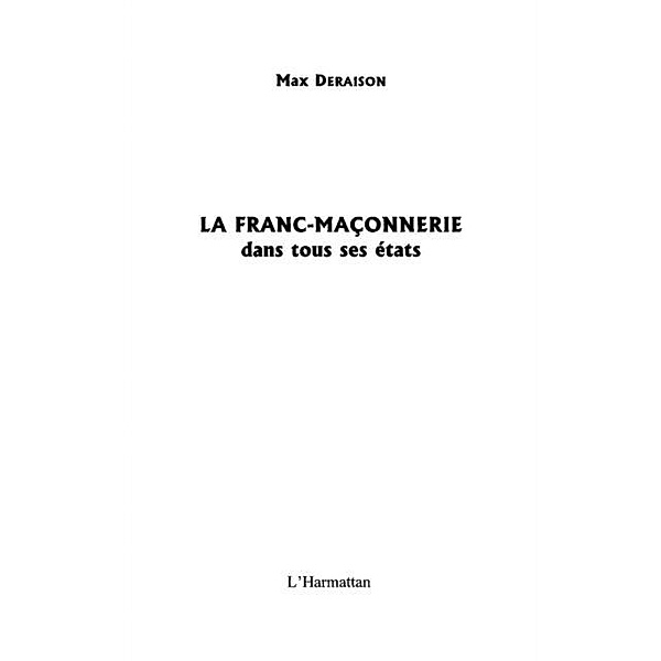 Franc-maconnerie dans tous sesetats / Hors-collection, Deraison Max