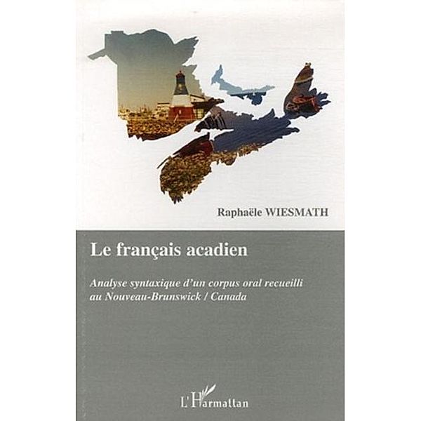 Francais acadien: analyse syntaxique d'u / Hors-collection, Wiesmath Raphaele