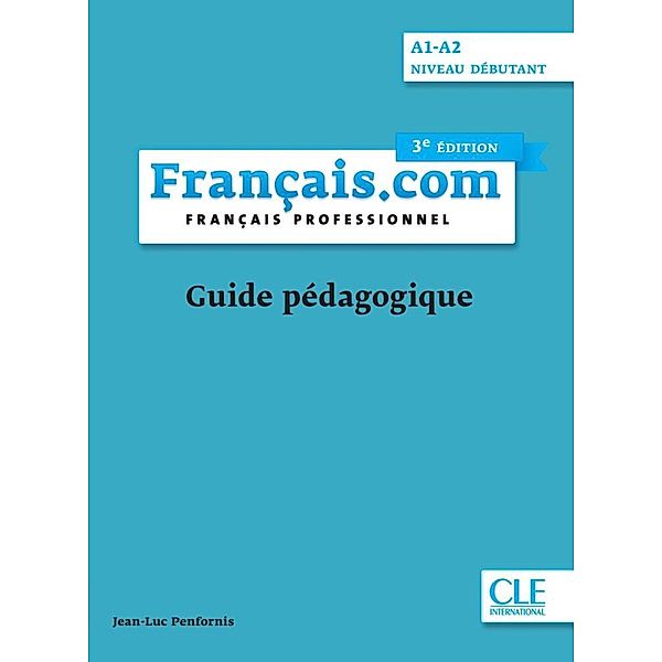 Français.com A1-A2 débutant, 3e édition