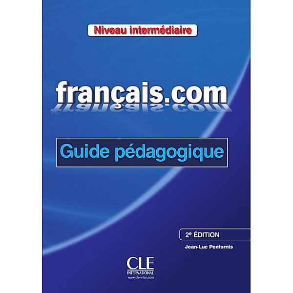 Français.com A2-B1 intermédiaire, 2e édition