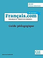 français.com débutant 3e édition - Guide pédagogique.  - Buch