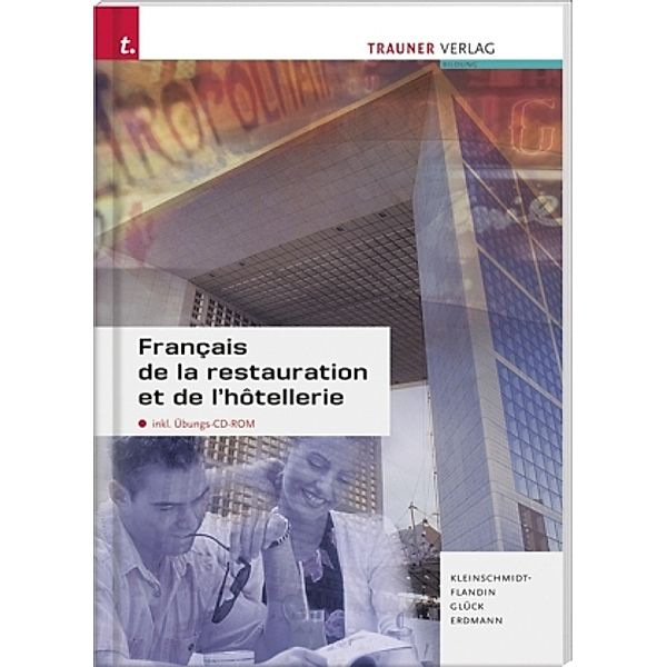 Français de la restauration et de l' hotellerie, m. Übungs-CD-ROM, Ausgabe für Deutschland, Colette Kleinschmidt-Flandin, Gudrun Glück, Sylvie Erdmann